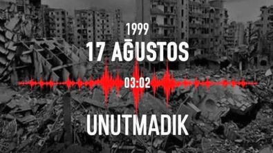 17 AĞUSTOS 1999 UNUTMADIK