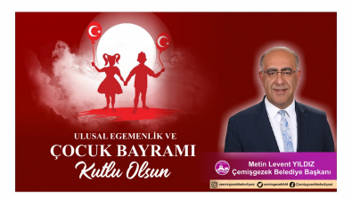 23 NİSAN ULUSAL EGEMENLİK VE ÇOCUK BAYRAMI KUTLU OLSUN