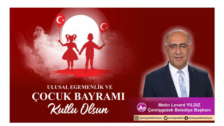 23 NİSAN ULUSAL EGEMENLİK VE ÇOCUK BAYRAMI KUTLU OLSUN